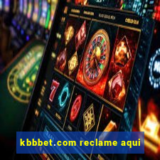 kbbbet.com reclame aqui